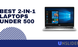 8 Best 2-in-1 Laptops under $500 to Consider in 2022
