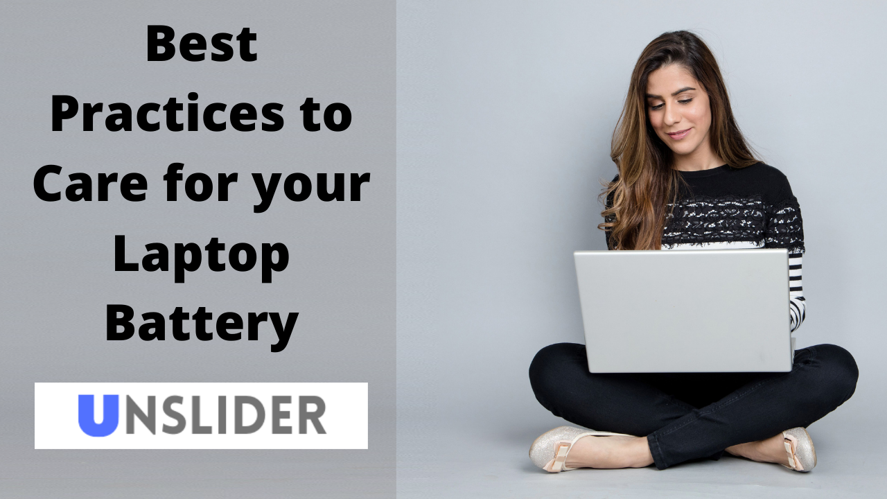 Best Practices to Care for your Laptop Battery