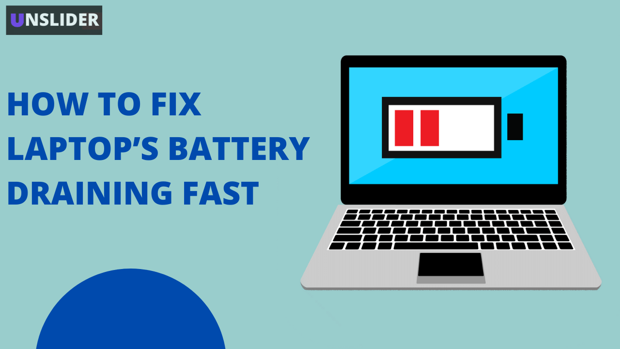 How To Identify And Fix The Causes Of Your Laptop S Fast Draining Battery