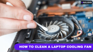 How to Clean a Laptop Cooling Fan
