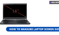 How to Measure Laptop Screen Size to Perfection and Take a Pick, accordingly?