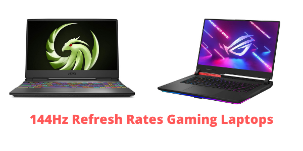 144Hz Refresh Rates Gaming Laptops