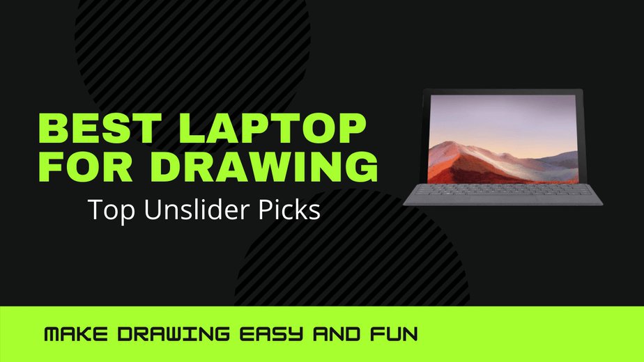Best Laptops For Drawing in 2022 For all the artists out there Unslider