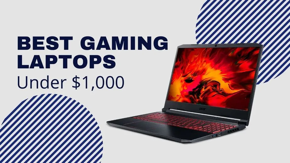 Best Gaming Laptops under $1,000 in 2022 - Unslider